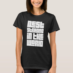 Best Stepdad In The World Stepfather Father's Day T-Shirt