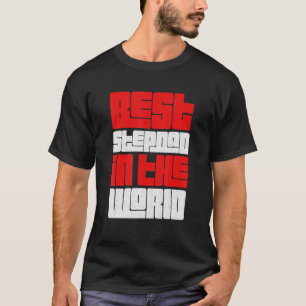 Best Stepdad In The World Stepfather Father's Day  T-Shirt