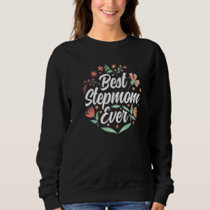 Best Stepmom Ever Boy Girl Stepmother Mother's Day Sweatshirt