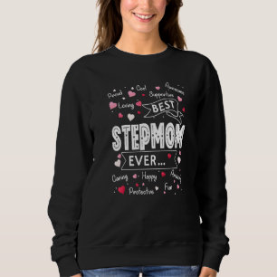 Best Stepmom Ever  First Time Stepmom Mothers Day  Sweatshirt