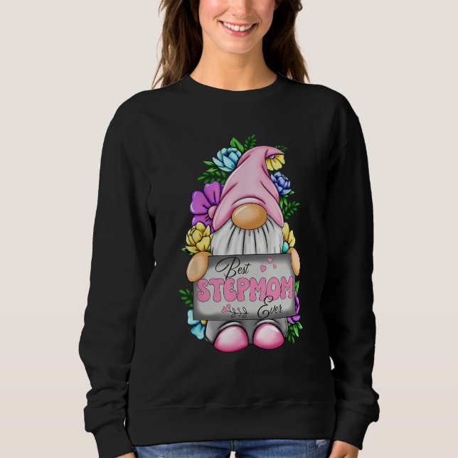 Best Stepmom Ever Gnome Happy Mother s Day Gnomes  Sweatshirt (Front)