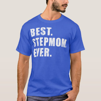 Best stepmom ever T-Shirt