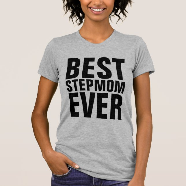 BEST STEPMOM EVER T-Shirts (Front)