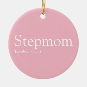 Best Stepmom, Stepmother Definition Pink Ceramic Ornament