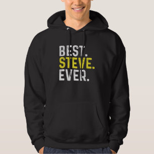 Best Steve Ever Hoodie