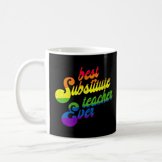 Best Substitute Teacher Ever Rainbow Sub Teacher  Coffee Mug (Left)