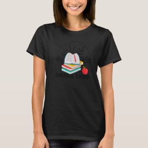 Best Substitute Teacher Week Sub Teacher T-Shirt
