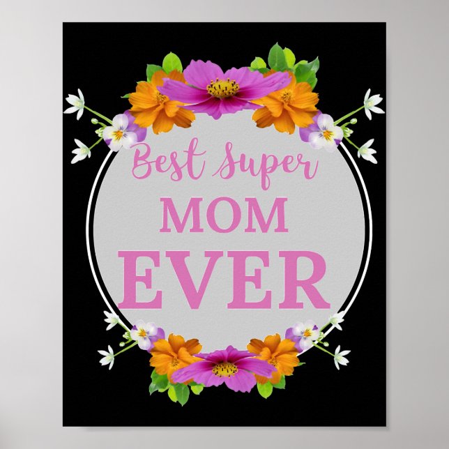 Best Super Mum Ever Pink Text with Flower Graphic  Poster (Front)