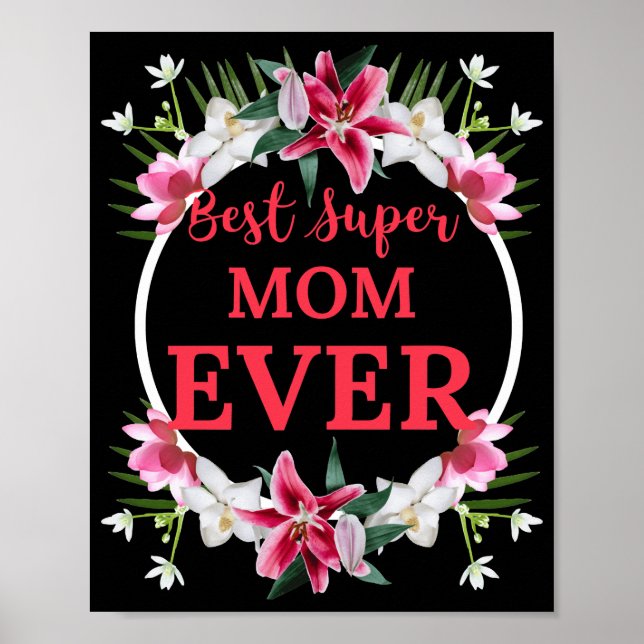Best Super Mum Ever Red Text with Red Flowers Grap Poster (Front)