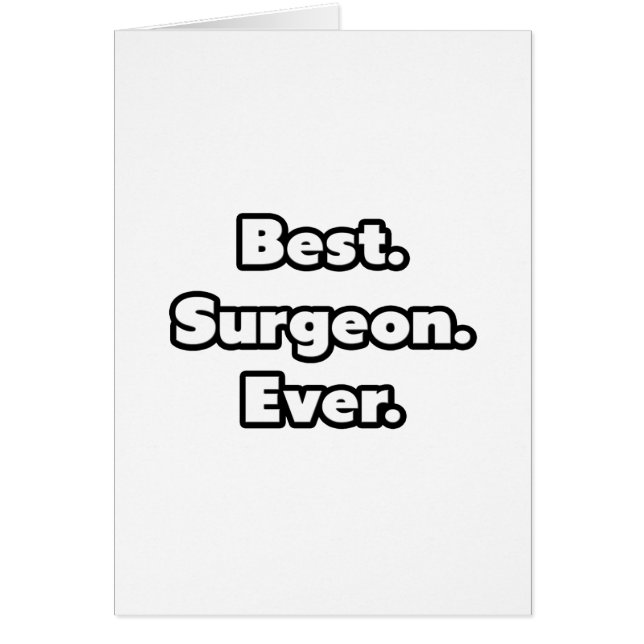 Best. Surgeon. Ever. (Front)
