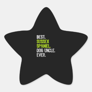 Best Sussex Spaniel Dog Uncle Ever Uncle Gifts Star Sticker