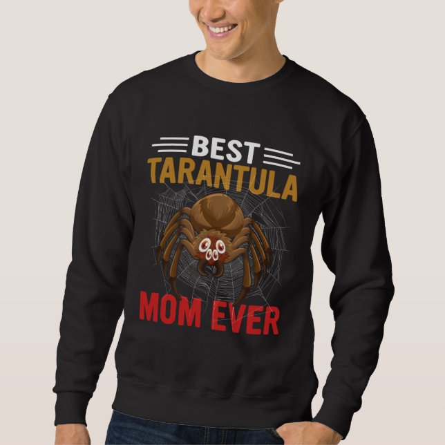 Best Tarantula Mom Ever  Spider Sweatshirt (Front)