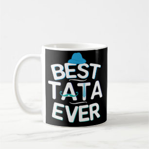 Best Tata Ever Fathers Day Coffee Mug Gift
