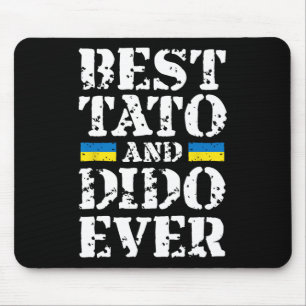 Best Tato And Dido Ever Ukraine Fathers Day Proud Mouse Pad