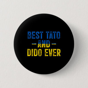 Best Tato And Dido Ever Ukraine Flag Father Dad Gr 6 Cm Round Badge