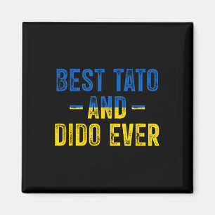Best Tato And Dido Ever Ukraine Flag Father Dad Gr Magnet