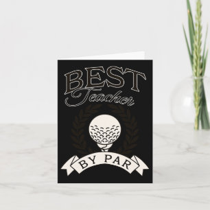 Best Teacher By Par Funny Golf Golfer Card
