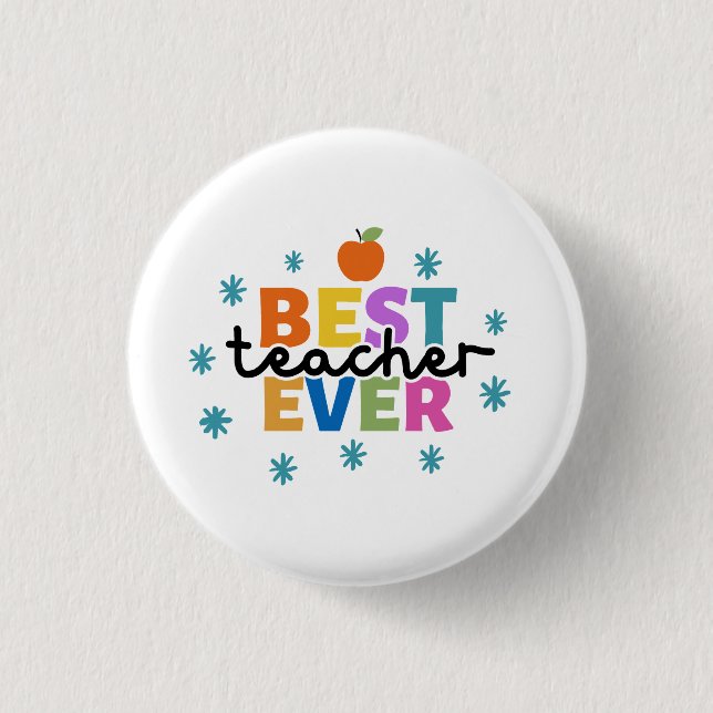 BEST TEACHER EVER 3 CM ROUND BADGE (Front)