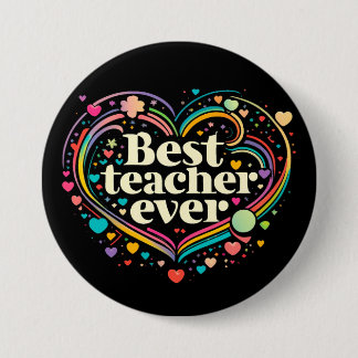 Best Teacher Ever 7.5 Cm Round Badge