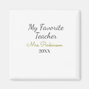 Best teacher ever add name date year simple school magnet