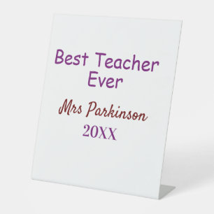 Best teacher ever add name date year simple school pedestal sign