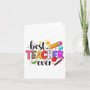 Best Teacher Ever Back To School Cute Teach Love A Card