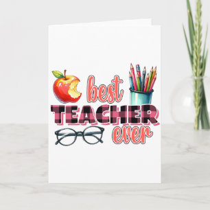 Best Teacher Ever Card