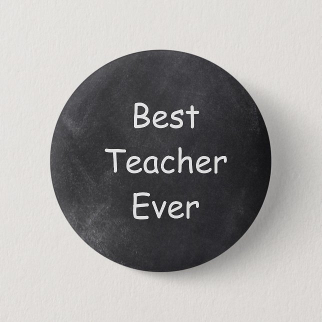 Best Teacher Ever Chalkboard Design Gift Idea 6 Cm Round Badge (Front)