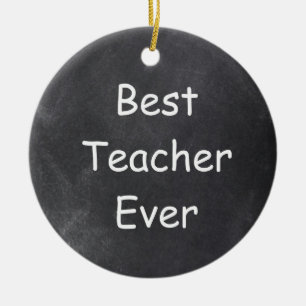 Best Teacher Ever Chalkboard Design Gift Idea Ceramic Ornament