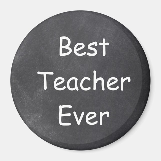 Best Teacher Ever Chalkboard Design Gift Idea Magnet (Front)