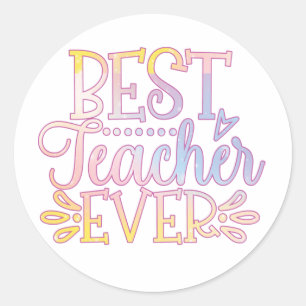 Best Teacher Ever Classic Round Sticker