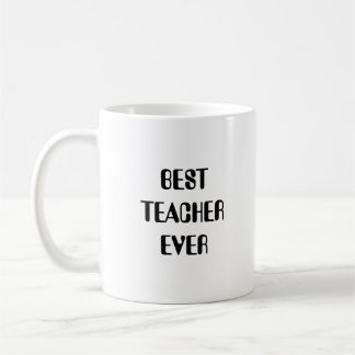 Best Teacher Ever Coffee Mug