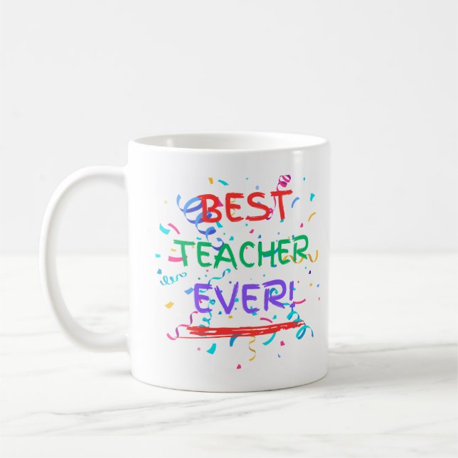 Best Teacher Ever Coffee Mug (Left)