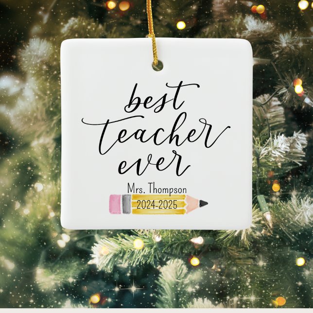 BEST TEACHER EVER custom Ornament (Best Teacher Ever Ornament | Personalized Pencil Design | Custom Holiday Gift for Educators)