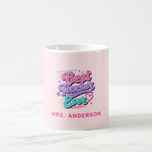 Best Teacher Ever! Custom Retro 80s Name Coffee Mug