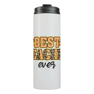 Best Teacher Ever – Cute & Inspiring Thermal Tumbler