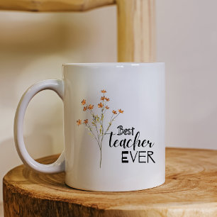 Best Teacher Ever Flower  – Cute Teacher  Coffee Mug