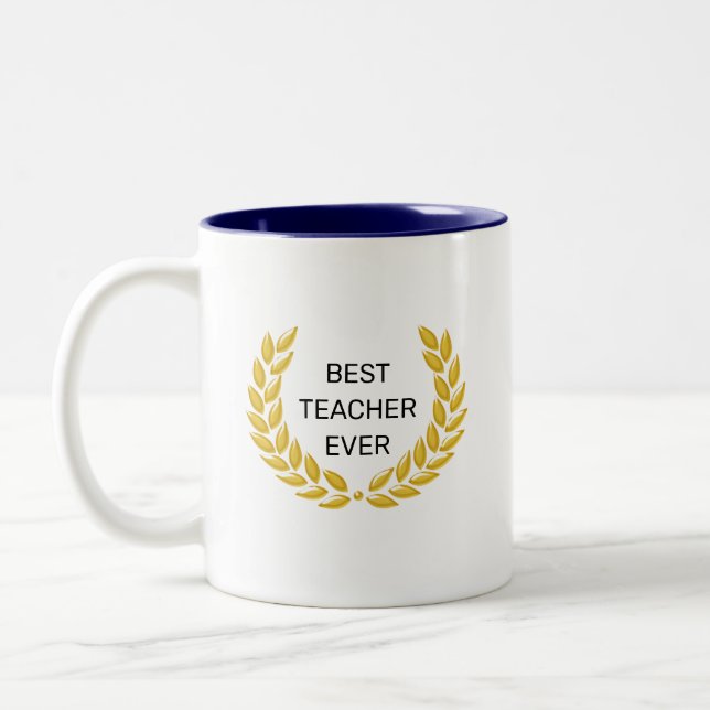 Best Teacher Ever & Golden Laurel Wreath Two-Tone Coffee Mug (Left)