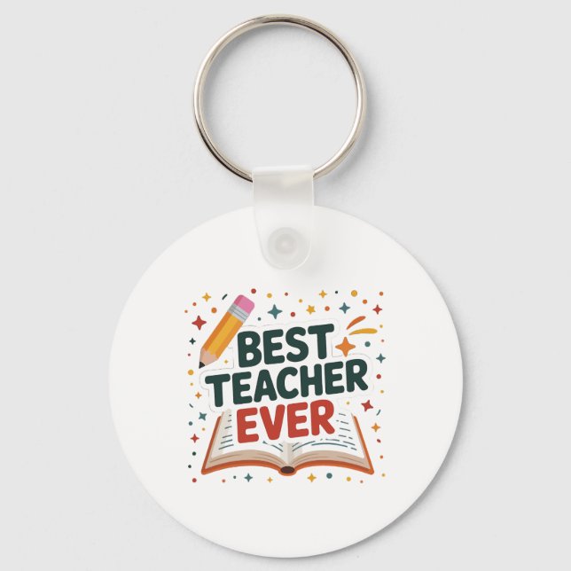 Best Teacher Ever Key Ring (Front)