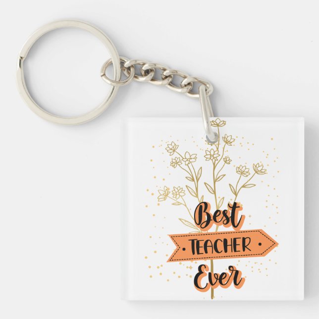 Best Teacher Ever Key Ring (Front)