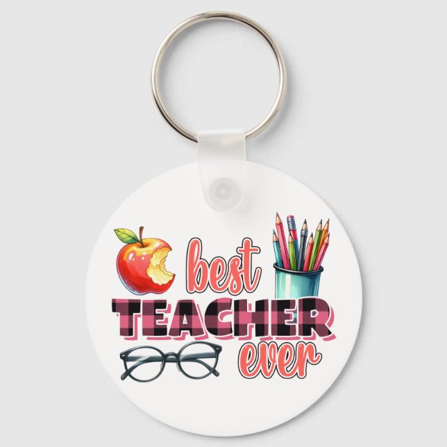 Best Teacher Ever Key Ring (Front)