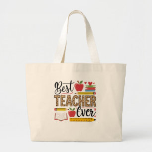 Best Teacher Ever  Large Tote Bag