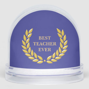 Best Teacher Ever & Laurel Wreath on Deep Blue Snowglobe
