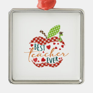 Best Teacher Ever Metal Ornament