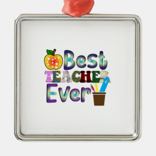 Best Teacher Ever Metal Ornament