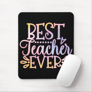 Best Teacher Ever Mouse Pad