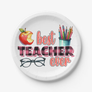 Best Teacher Ever Paper Plate