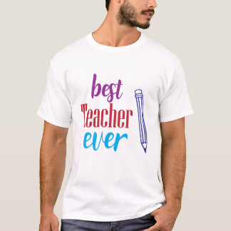 Best Teacher Ever Pencil Graphic T-Shirt
