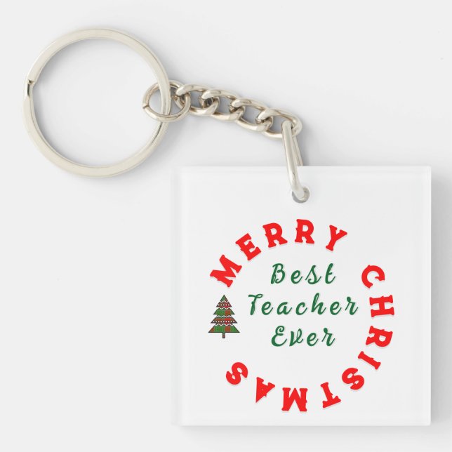 Best Teacher Ever Present - Teacher Appreciation Key Ring (Front)