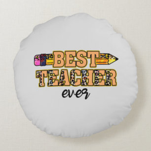 Best Teacher Ever Round Cushion